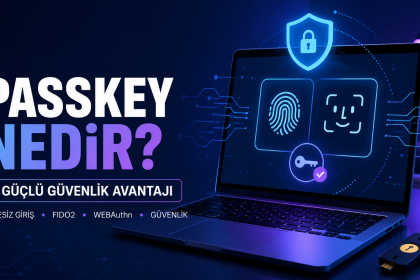 Passkey Nedir?